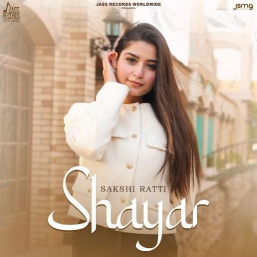 Shayar Sakshi Ratti mp3 song free download, Shayar Sakshi Ratti full album