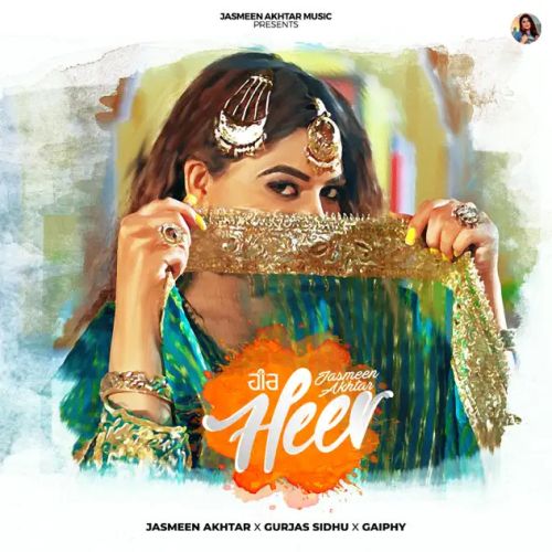 Heer Jasmeen Akhtar mp3 song free download, Heer Jasmeen Akhtar full album