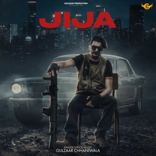 Jija Gulzaar Chhaniwala mp3 song free download, Jija Gulzaar Chhaniwala full album