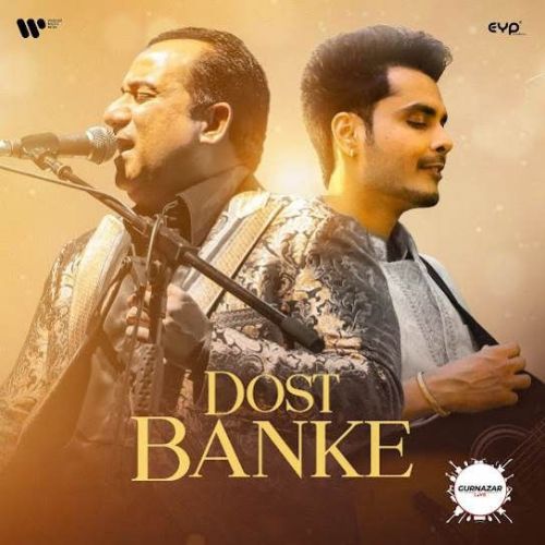 Dost Banke Rahat Fateh Ali Khan mp3 song free download, Dost Banke Rahat Fateh Ali Khan full album