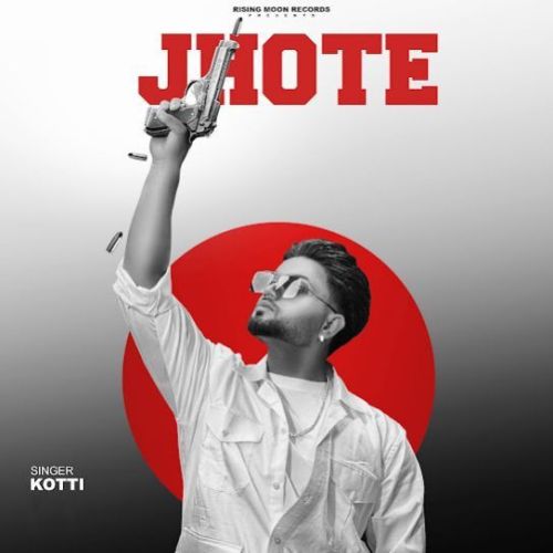 Jhote Kotti mp3 song free download, Jhote Kotti full album