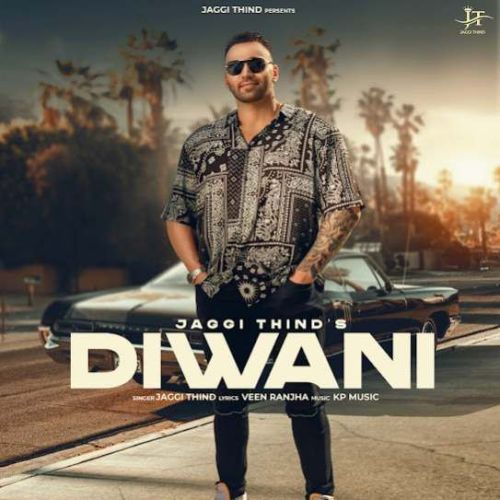 Diwani Jaggi Thind mp3 song free download, Diwani Jaggi Thind full album