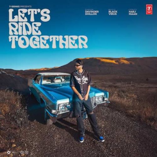 Let's Ride Together Davinder Dhillon mp3 song free download, Let's Ride Together Davinder Dhillon full album