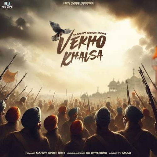 Vekho Khalsa Manjit Singh Sohi mp3 song free download, Vekho Khalsa Manjit Singh Sohi full album