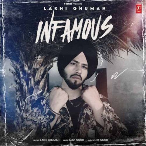 Infamous Lakhi Ghuman mp3 song free download, Infamous Lakhi Ghuman full album