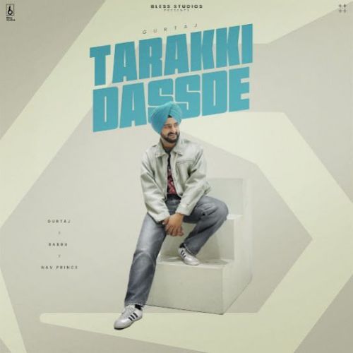 Tarakki Dassde Gurtaj mp3 song free download, Tarakki Dassde Gurtaj full album