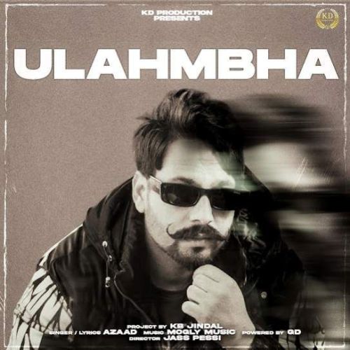Ulahmbha Azaad mp3 song free download, Ulahmbha Azaad full album
