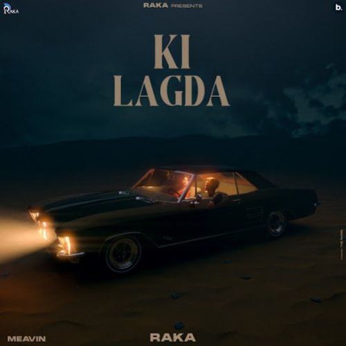 Ki Lagda Raka mp3 song free download, Ki Lagda Raka full album