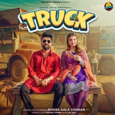 Truck Khasa Aala Chahar mp3 song free download, Truck Khasa Aala Chahar full album