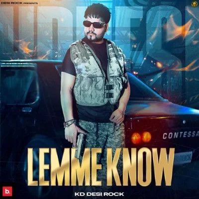 Lemme Know KD DESIROCK mp3 song free download, Lemme Know KD DESIROCK full album
