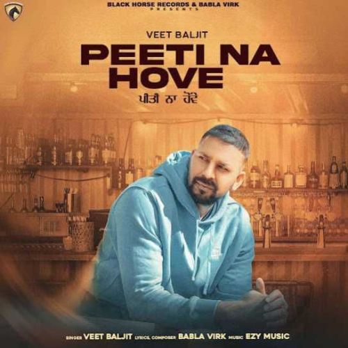 Peeti Na Hove Veet Baljit mp3 song free download, Peeti Na Hove Veet Baljit full album