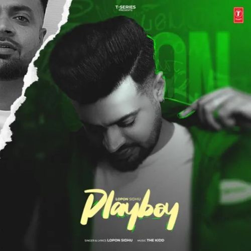 Playboy Lopon Sidhu mp3 song free download, Playboy Lopon Sidhu full album