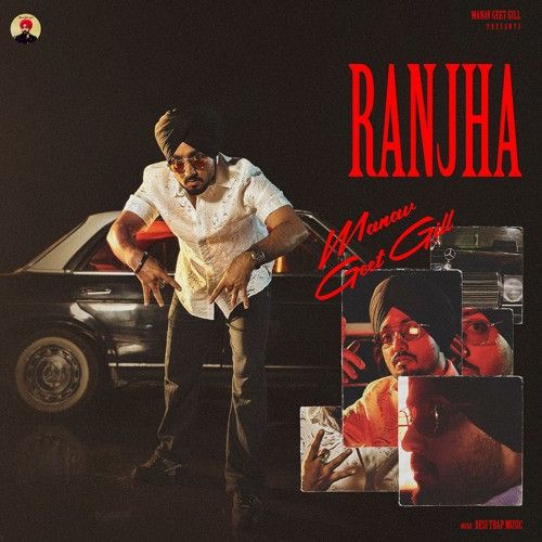 Ranjha Manavgeet Gill mp3 song free download, Ranjha Manavgeet Gill full album