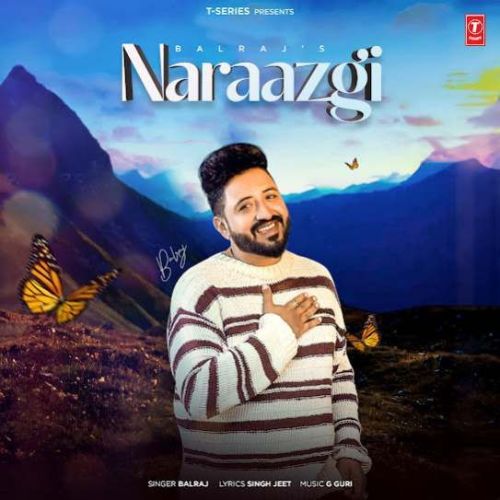 Naraazgi Balraj mp3 song free download, Naraazgi Balraj full album