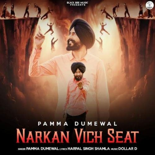 Narkan Vich Seat Pamma Dumewal mp3 song free download, Narkan Vich Seat Pamma Dumewal full album
