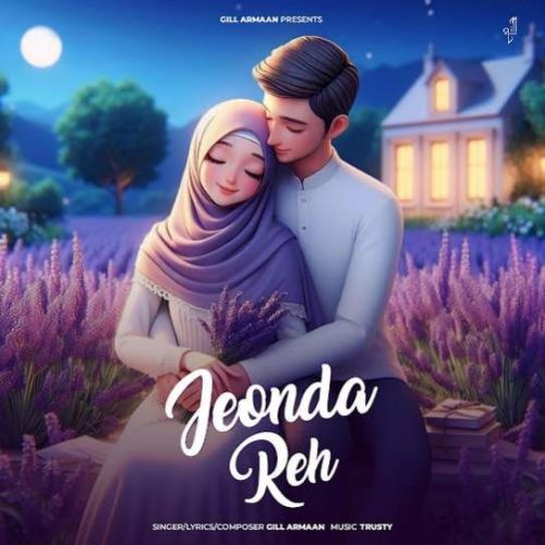 Jeonda Reh Gill Armaan mp3 song free download, Jeonda Reh Gill Armaan full album