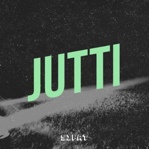 Jutti Sifat mp3 song free download, Jutti Sifat full album