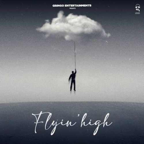 Flyin High Kahlon mp3 song free download, Flyin High Kahlon full album