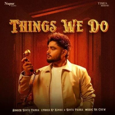 Things We Do Bintu Pabra mp3 song free download, Things We Do Bintu Pabra full album