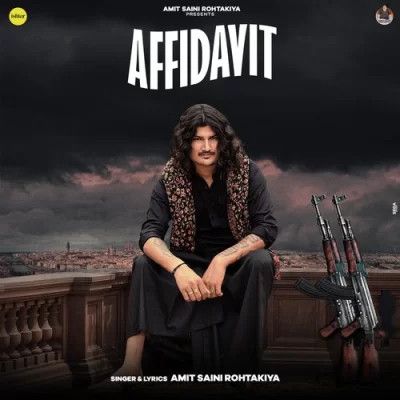 Affidavit Amit Saini Rohtakiya mp3 song free download, Affidavit Amit Saini Rohtakiya full album