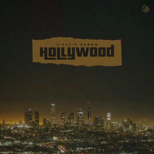 Hollywood Nirvair Pannu mp3 song free download, Hollywood Nirvair Pannu full album