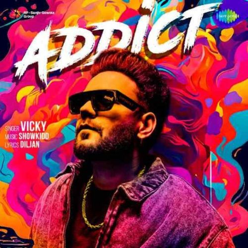 Addict Vicky mp3 song free download, Addict Vicky full album