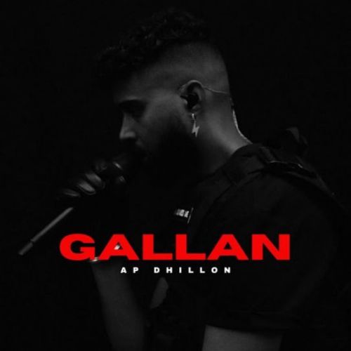 GALLAN AP Dhillon mp3 song free download, GALLAN AP Dhillon full album