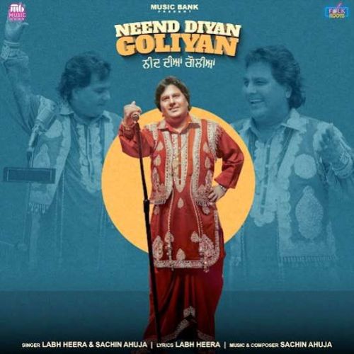 Neend Diyan Goliyan Labh Heera mp3 song free download, Neend Diyan Goliyan Labh Heera full album