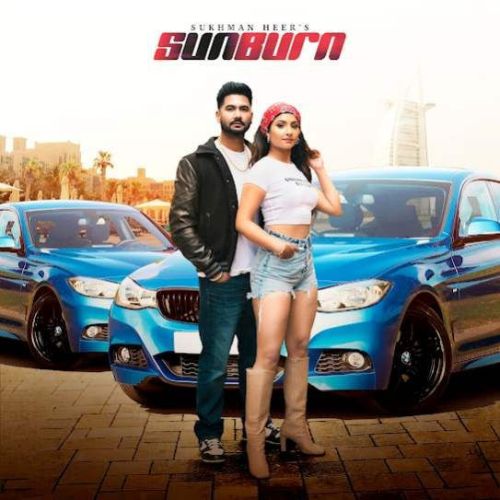 Sunburn Sukhman Heer mp3 song free download, Sunburn Sukhman Heer full album