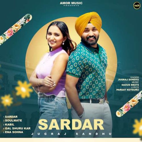 Sardar By Jugraj Sandhu full mp3 album downlad