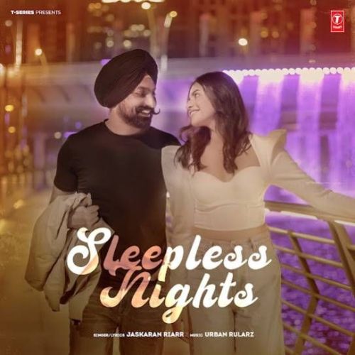 Sleepless Nights Jaskaran Riarr mp3 song free download, Sleepless Nights Jaskaran Riarr full album