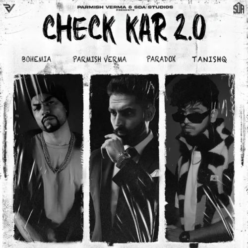 Check Kar 2.0 Parmish Verma, Paradox, Bohemia mp3 song free download, Check Kar 2.0 Parmish Verma, Paradox, Bohemia full album