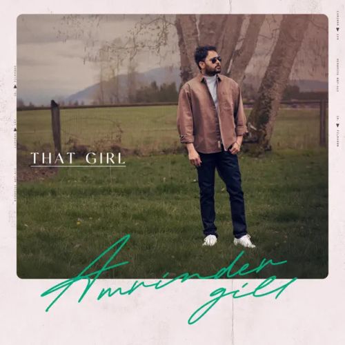 That Girl Amrinder Gill mp3 song free download, That Girl Amrinder Gill full album