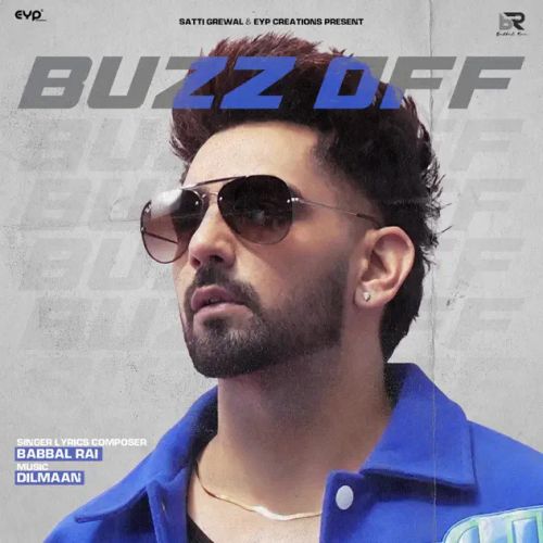 Buzz Off Babbal Rai mp3 song free download, Buzz Off Babbal Rai full album