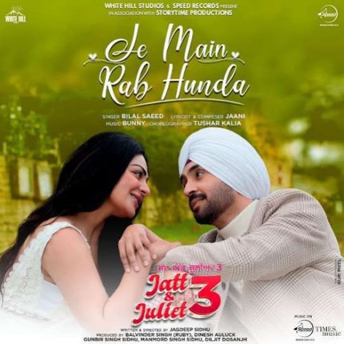 Je Main Rab Hunda Bilal Saeed mp3 song free download, Je Main Rab Hunda Bilal Saeed full album