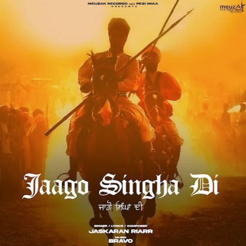 Jaago Singha Di Jaskaran Riarr mp3 song free download, Jaago Singha Di Jaskaran Riarr full album