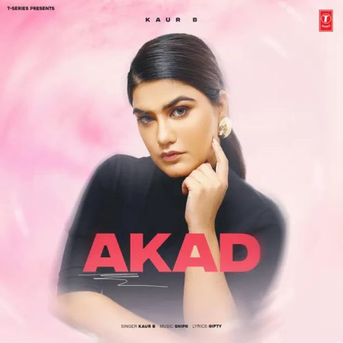 Akad Kaur B mp3 song free download, Akad Kaur B full album