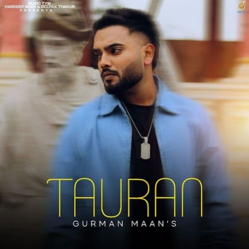 Tauran Gurman Maan mp3 song free download, Tauran Gurman Maan full album
