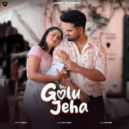 Golu Jeha Guntaj mp3 song free download, Golu Jeha Guntaj full album