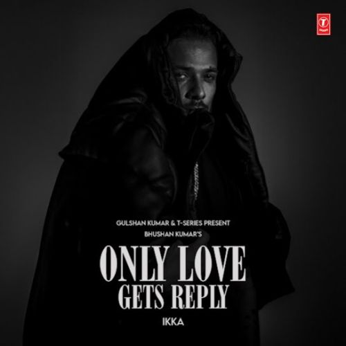 Only Love Gets Reply By Ikka full mp3 album downlad