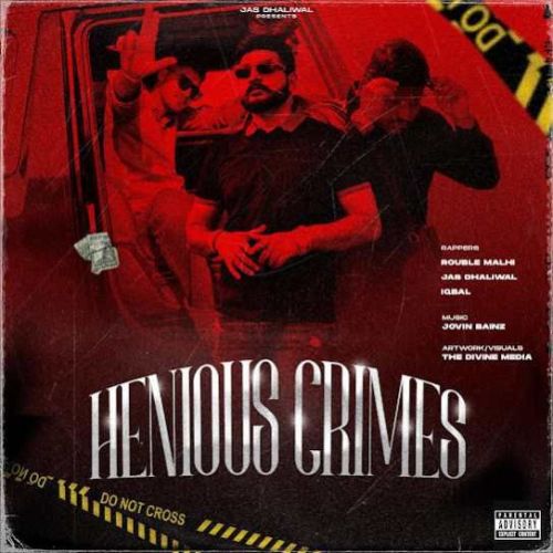 HENIOUS CRIMES Jas Dhaliwal mp3 song free download, HENIOUS CRIMES Jas Dhaliwal full album