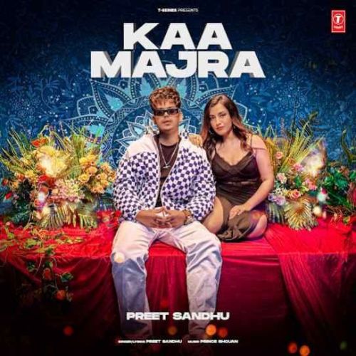 Kaa Majra Preet Sandhu mp3 song free download, Kaa Majra Preet Sandhu full album