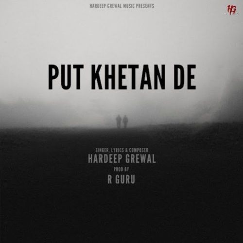 Put Khetan De Hardeep Grewal mp3 song free download, Put Khetan De Hardeep Grewal full album