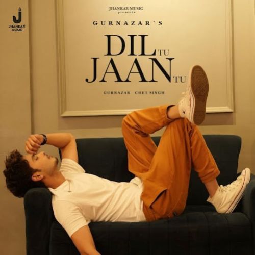 Dil Tu Jaan Tu Gurnazar mp3 song free download, Dil Tu Jaan Tu Gurnazar full album