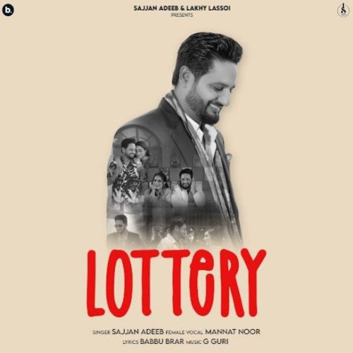 Lottery Sajjan Adeeb mp3 song free download, Lottery Sajjan Adeeb full album