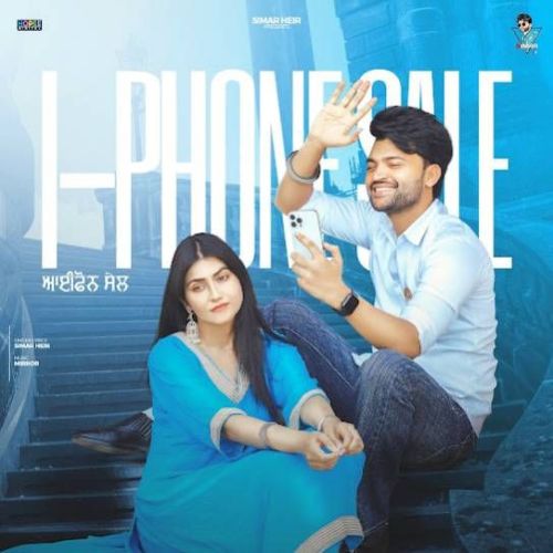 I-Phone Sale Simar Heir mp3 song free download, I-Phone Sale Simar Heir full album