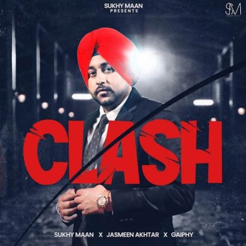 Clash Sukhy Maan mp3 song free download, Clash Sukhy Maan full album