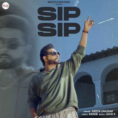 Sip Sip Geeta Zaildar mp3 song free download, Sip Sip Geeta Zaildar full album