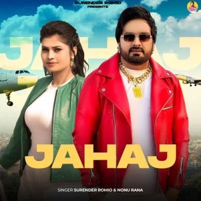 Jahaj Surender Romio, Nonu Rana mp3 song free download, Jahaj Surender Romio, Nonu Rana full album