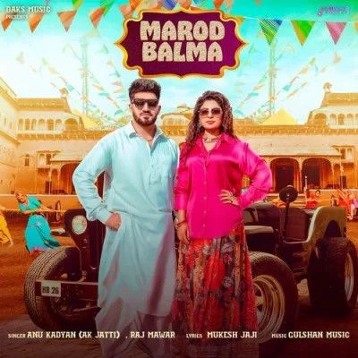 Marod Balma Anu Kadyan, Raj Mawar mp3 song free download, Marod Balma Anu Kadyan, Raj Mawar full album